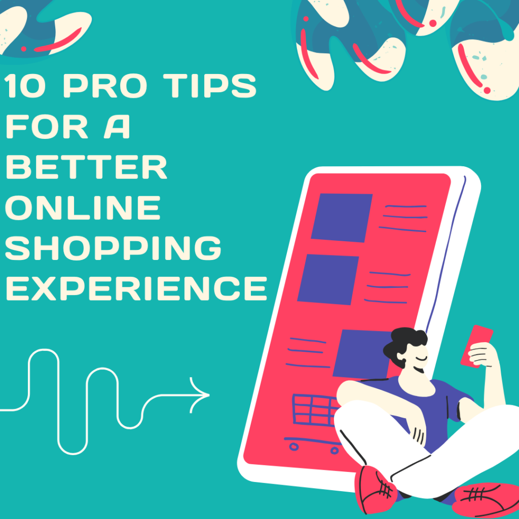10 Pro Tips for a Better Online Shopping Experience